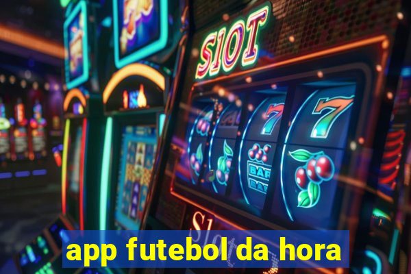 app futebol da hora